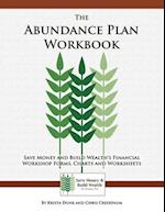 The Abundance Plan Workbook: Save Money and Build Wealth's Financial Workshop Forms, Charts and Worksheets 