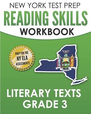 NEW YORK TEST PREP Reading Skills Workbook Literary Texts Grade 3