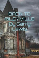 BACK TO RILEYVILLE By Garry Lewis