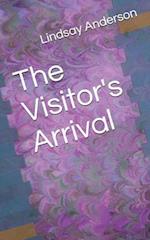 The Visitor's Arrival