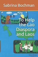 To Help the Lao Diaspora and Laos