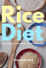 Rice Diet: A Review, Analysis, and Beginner's Step by Step Overview 