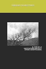 El Mito de la Multiculturalidad en el Estado Constitucional