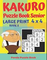 Kakuro Puzzle Book Senior - Large Print 4 x 4 - Book 3 : Brain Games For Seniors - Mind Teaser Puzzles For Adults - Logic Games For Adults 