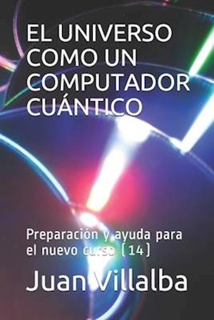 El Universo Como Un Computador Cuántico