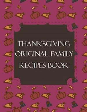 Thanksgiving Original Family Recipes Book