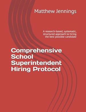 Comprehensive School Superintendent Hiring Protocol