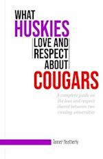 What Huskies Love and Respect about Cougars