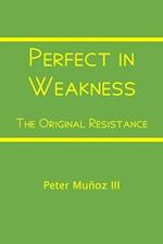 Perfect in Weakness