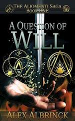 A Question of Will (The Aliomenti Saga - Book 1)