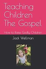 Teaching Children The Gospel