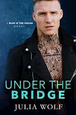 Under The Bridge: A Rock Star Romance 