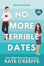 No More Terrible Dates: A romantic comedy of love, friendship . . . and tea 