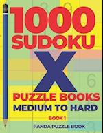 1000 Sudoku X Puzzle Books - Medium To Hard - Book 1 : Sudoku Variations - Brain Games Sudoku 