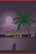 The Unspoken Words For Him