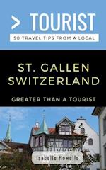 Greater Than a Tourist- St. Gallen Switzerland: 50 Travel Tips from a Local 