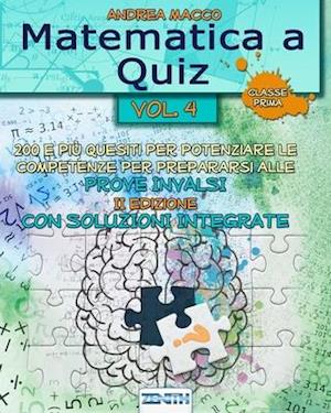 Matematica a Quiz Vol. IV - Con Soluzioni Integrate