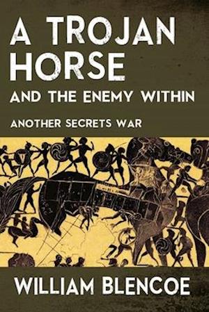 A Trojan Horse and the Enemy Within