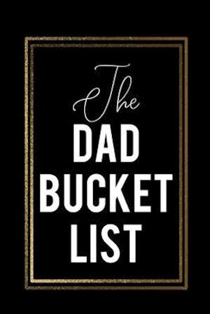 The Dad Bucket List