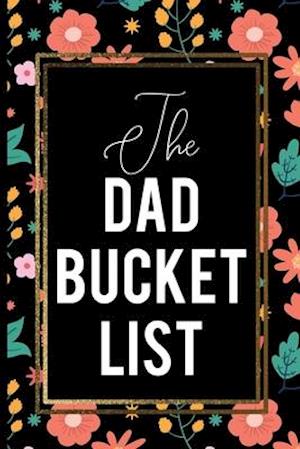 The Dad Bucket List