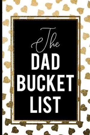 The Dad Bucket List