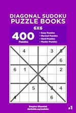 Diagonal Sudoku Puzzle Books - 400 Easy to Master Puzzles 6x6 (Volume 1)