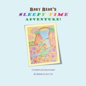 Baby Bear's Sleepy Time Adventure