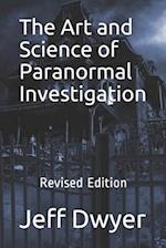 The Art and Science of Paranormal Investigation
