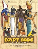 How to Draw Egypt Gods Step-by-Step Guide: Best Egypt God Drawing Book for You and Your Kids 