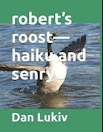 robert's roost-haiku and senryu