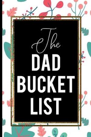 The Dad Bucket List