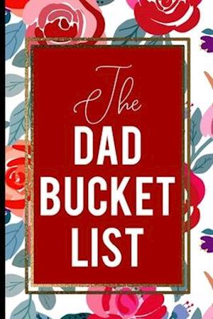 The Dad Bucket List