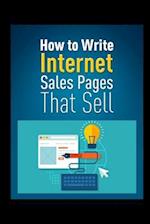 How to Write Internet Sales Pages That Sell