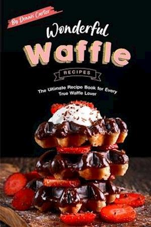 Wonderful Waffle Recipes