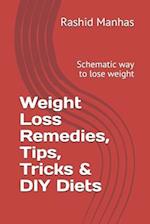 Weight Loss Remedies, Tips, Tricks & DIY Diets