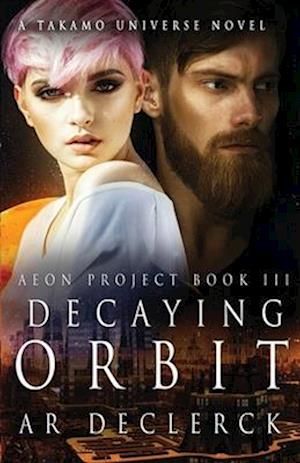 Decaying Orbit: A Takamo Universe Novel