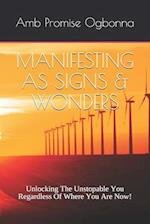 Manifesting as Signs & Wonders