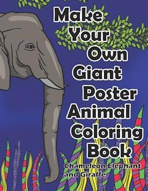 Make Your Own Giant Poster Animal Coloring Book Chameleon, Elephant and Giraffe