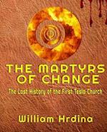 The Martyrs of CHANGE: The Lost History of the First Tesla Church 