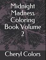 Midnight Madness Coloring Book Volume 2