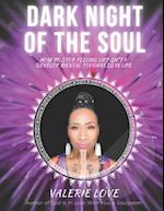 DARK NIGHT OF THE SOUL: How to Stop Feeling Like Sh*t and Develop Mental Toughness in Life 