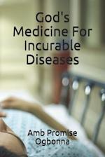 God's Medicine For Incurable Diseases