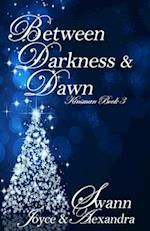 Between Darkness & Dawn (Kinsman Book 3)