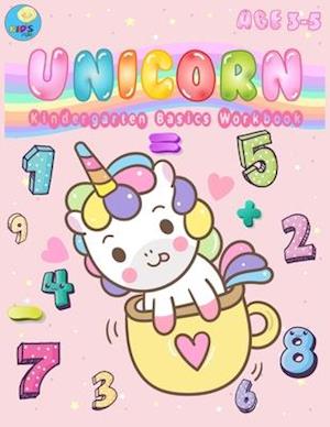 Unicorn Kindergarten Basics Workbook: Fun activities math skills with count 1 -20, color, paste cut images, write missing numbers, match numbers with