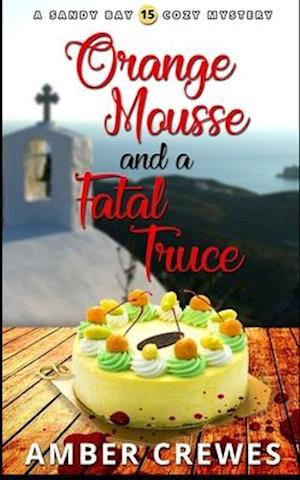 Orange Mousse and a Fatal Truce