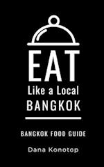 Eat Like a Local- Bangkok: Bangkok Food Guide 