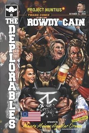 Rowdy Cain and The Deplorables