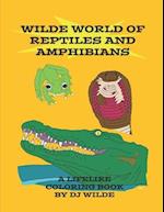 Wilde World of Reptiles and Amphibians