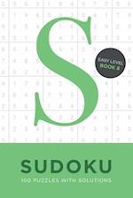 Sudoku 100 Puzzles with Solutions. Easy Level Book 8
