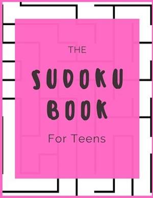 The Sudoku Book for Teens